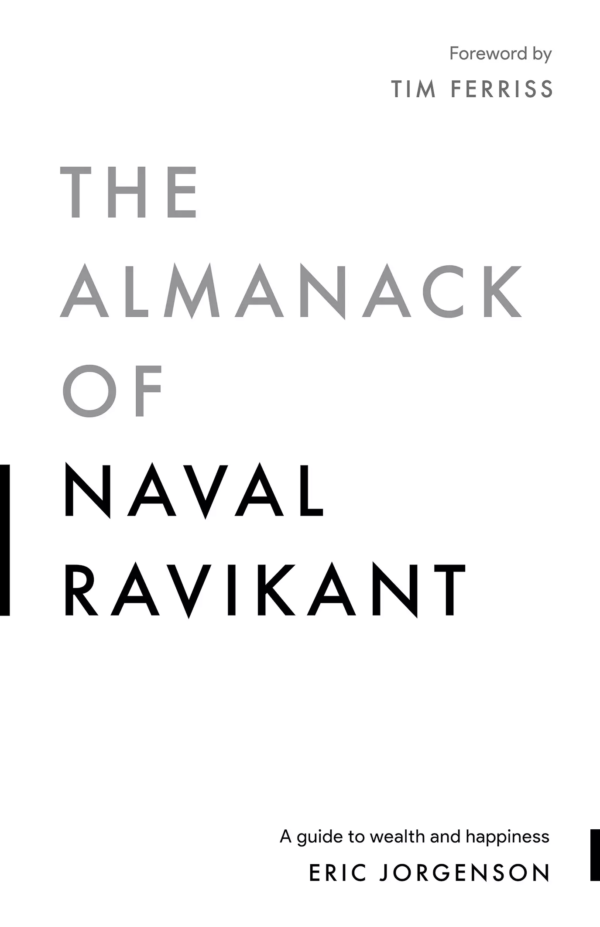 The Almanack of Naval Ravikant