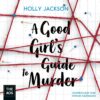 A Good Girl's Guide to Murder #1

A Good Girl's Guide to Murder