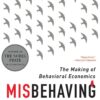 Misbehaving: The Making of Behavioral Economics