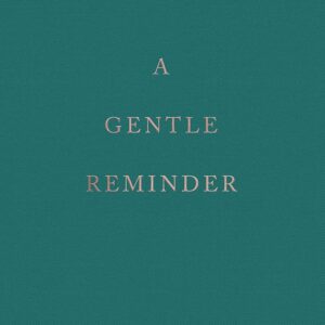 A Gentle Reminder