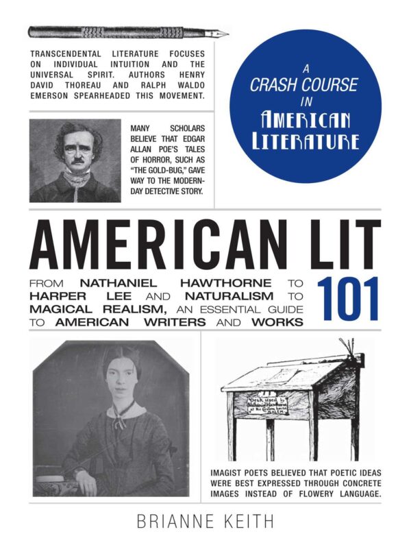 American Lit 101: From Colonial Authors to Contemporary Voices, an Essential Guide to American Literature
