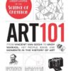 Art 101: From Vincent van Gogh to Andy Warhol, Key People, Ideas, and Moments in the History of Art