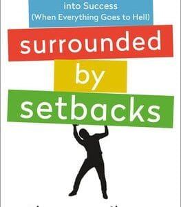 Surrounded by Setbacks: Turning Obstacles into Success