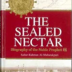 The Sealed Nectar | Biography of Prophet Muhammad
