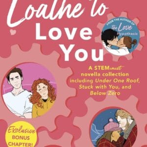 Loathe to Love You