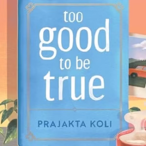 Too Good To Be True Book by Prajakta Koli