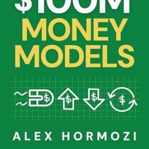 $100M Money Models By Alex Hormozi