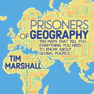 Prisoners of Geography By Tim Marshall