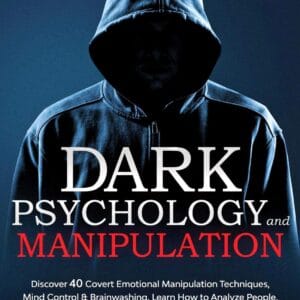 Dark Psychology and Manipulation By William Cooper