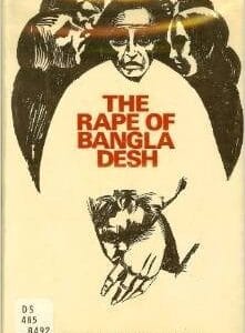 The Rape of Bangladesh By Anthony Mascarenhas