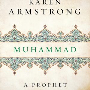 Muhammad: A Prophet for Our Time Book by Karen Armstrong