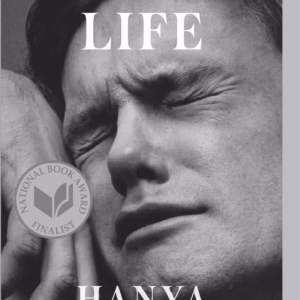 A Little Life — Hanya Yanagihara
