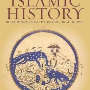 Lost Islamic History — Firas Alkhateeb