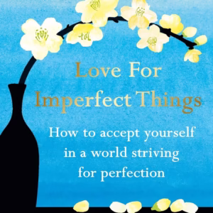 Love for Imperfect Things