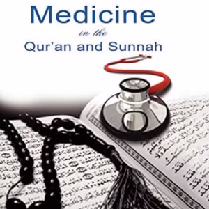 Medicine in the Qurʼan & Sunnah — Umar Faruk Adamu