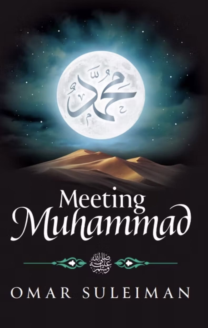 Meeting Muhammad ﷺ — Omar Suleiman