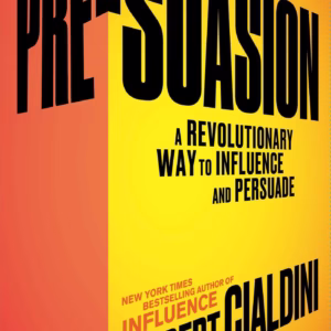 Pre-Suasion — Robert B. Cialdini
