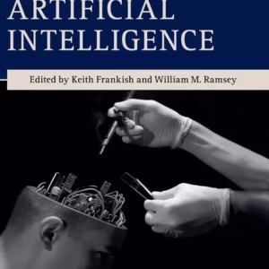 The Cambridge Handbook of Artificial Intelligence — Keith Frankish & William M. Ramsey