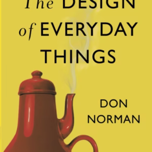 The Design of Everyday Things — Don Norman