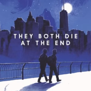 They Both Die at the End — Adam Silvera