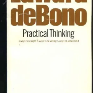 Practical Thinking — Edward de Bono
