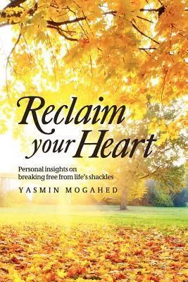 Reclaim Your Heart — Yasmin Mogahed