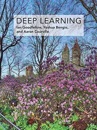 Deep Learning — Ian Goodfellow, Yoshua Bengio, Aaron Courville
