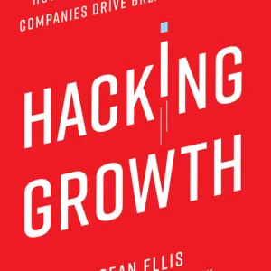 Hacking Growth — Morgan Brown & Sean Ellis