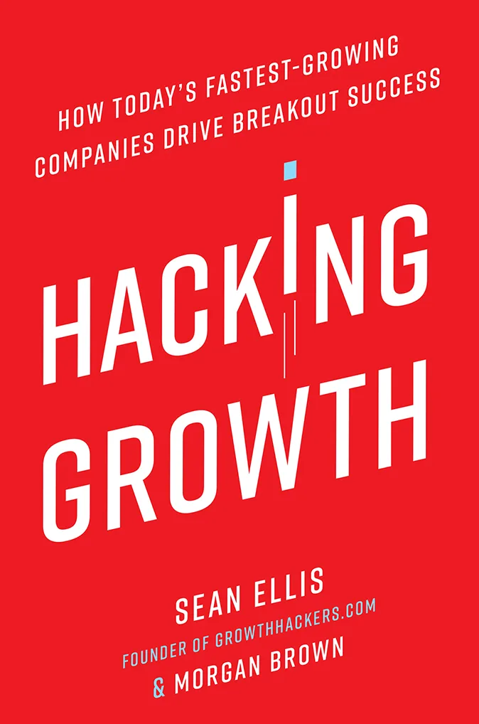 Hacking Growth — Morgan Brown & Sean Ellis