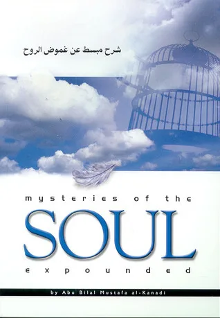 Mysteries of the Soul — Abu Bilal Mustafa Al-Kanadi