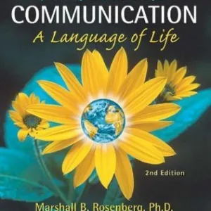 Nonviolent Communication: A Language of Life — Marshall B. Rosenberg