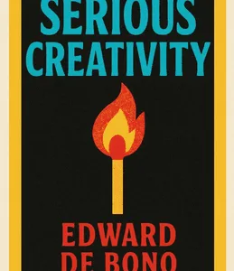 Serious Creativity — Edward de Bono