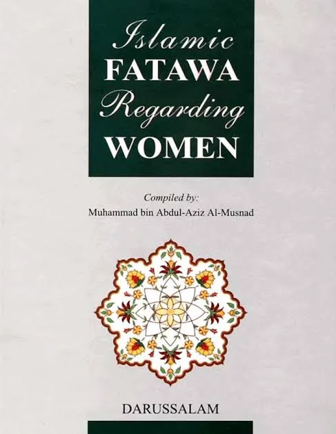 Islamic Fatawa Regarding Women — Muhammad bin Abdul-Aziz Al-Musnad