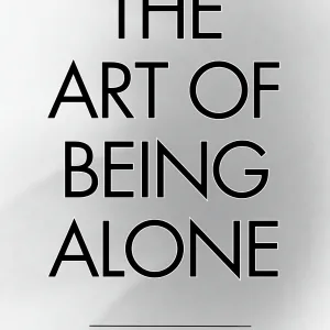 The Art of Being Alone — Renuka Gavrani