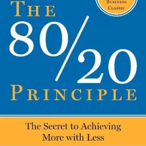 The 80/20 Principle — Richard Koch