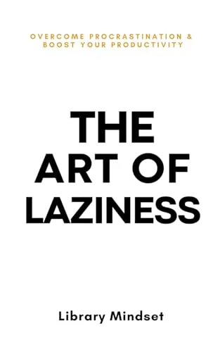 The Art of Laziness — Library Mindset