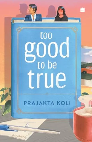 Too Good To Be True — Prajakta Koli