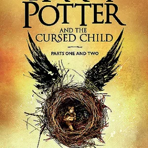Harry Potter and the Cursed Child — J.K. Rowling, John Tiffany & Jack Thorne