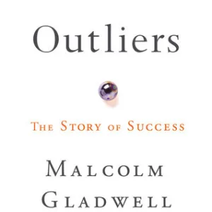 Outliers — Malcolm Gladwell