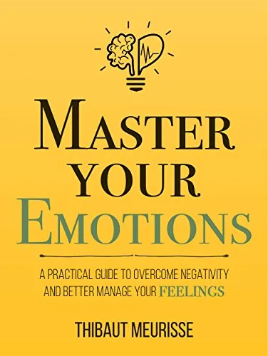 Master Your Emotions — Thibaut Meurisse