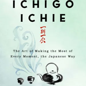 The Book of Ichigo Ichie — Héctor García & Francesc Miralles