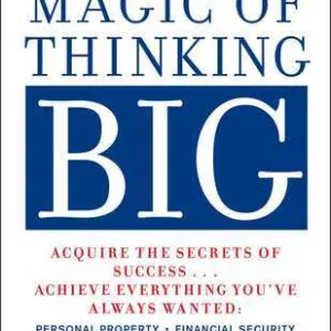 The Magic of Thinking Big — David J. Schwartz