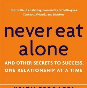Never Eat Alone — Keith Ferrazzi