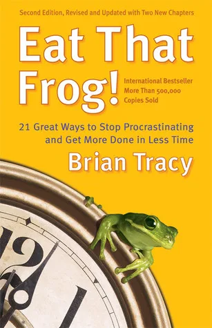 Eat That Frog! — Brian Tracy