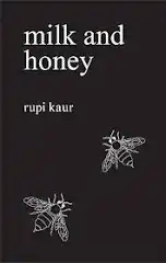 Milk and Honey — Rupi Kaur