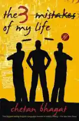 The 3 Mistakes of My Life — Chetan Bhagat