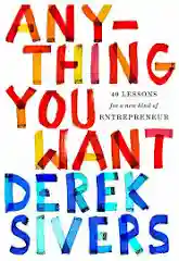 Anything You Want — Derek Sivers