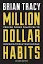 Million Dollar Habits — Brian Tracy