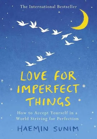 Love for Imperfect Things — Haemin Sunim