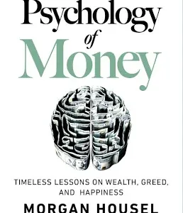 The Psychology of Money — Morgan Housel